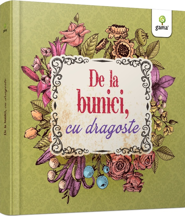 De La Bunici, Cu Dragoste,  - Editura Gama [1]