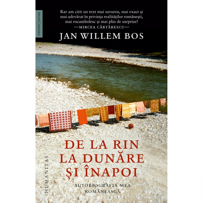 De La Rin La Dunare Si Inapoi, Jan Willem Bos  - Editura Humanitas [1]