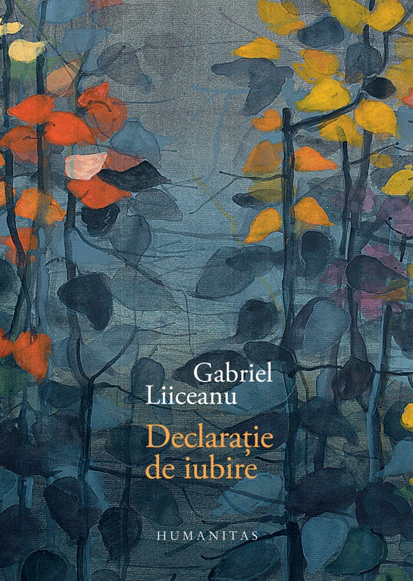 Declaratie De Iubire, Gabriel Liiceanu - Editura Humanitas [1]