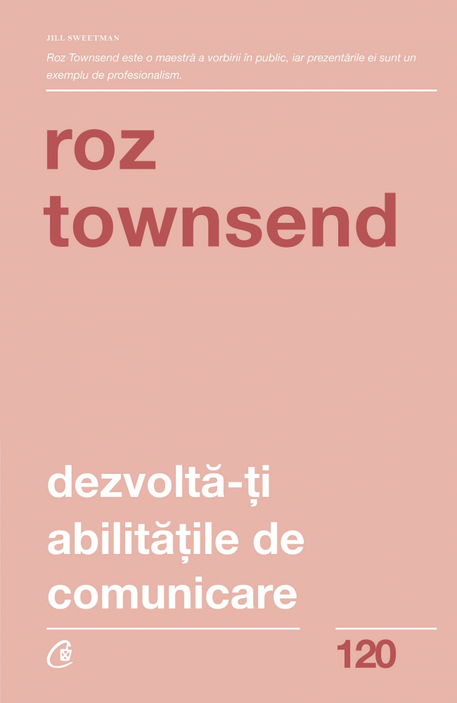 Dezvolta-Ti Abilitatile De Comunicare Ed. Ii, Roz Townsend - Editura Curtea Veche [1]
