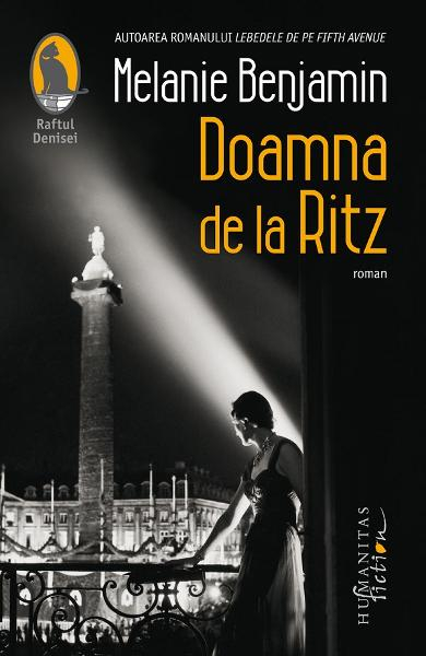 Doamna De La Ritz, Melanie Benjamin  - Editura Humanitas Fiction [1]