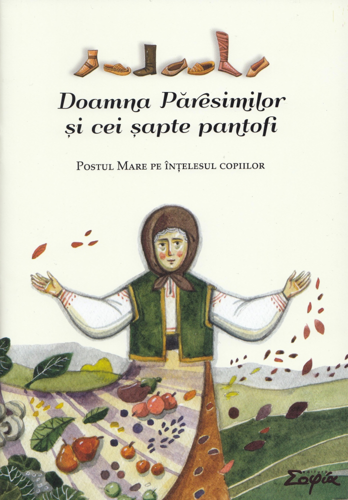 Doamna Paresimilor Si Cei Sapte Pantofi, Tatiana Petrache - Editura Sophia [1]
