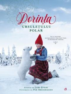 Dorinta Ursuletului Polar, Lori Evert - Editura Curtea Veche [1]