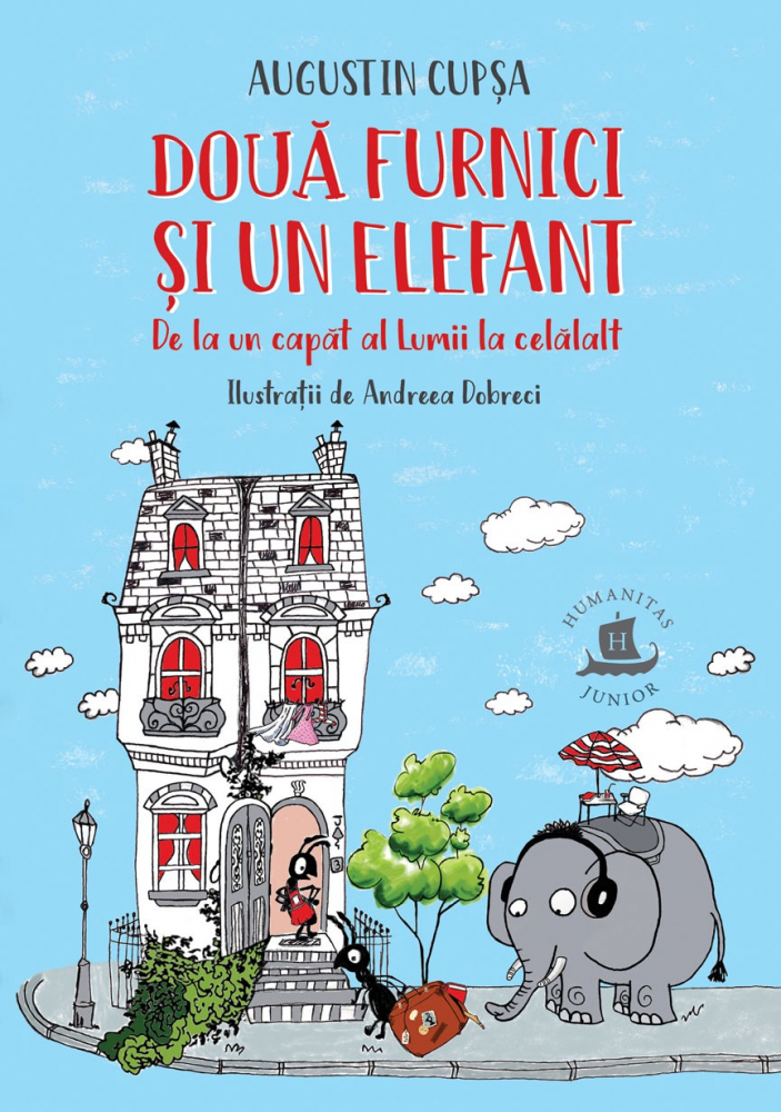 Doua Furnici Si Un Elefant, Augustin Cupșa - Editura Humanitas [1]