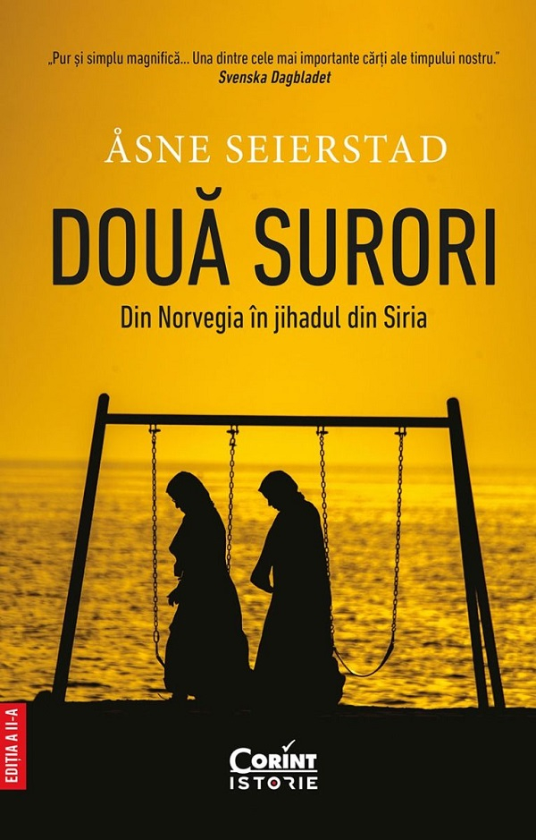Doua Surori. Din Norvegia In Jihadul Din Siria, Asne Seierstad - Editura Corint [1]