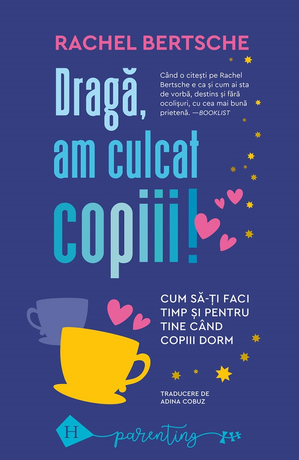 Draga, Am Culcat Copiii!, Rachel Bertsche - Editura Humanitas [1]
