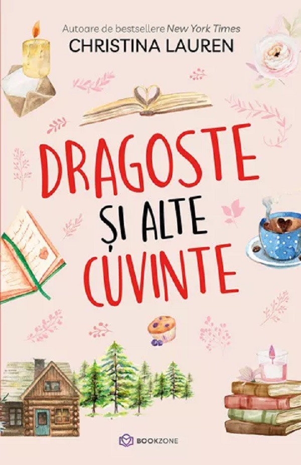 Dragoste Şi Alte Cuvinte , Christina Lauren - Editura Bookzone [1]