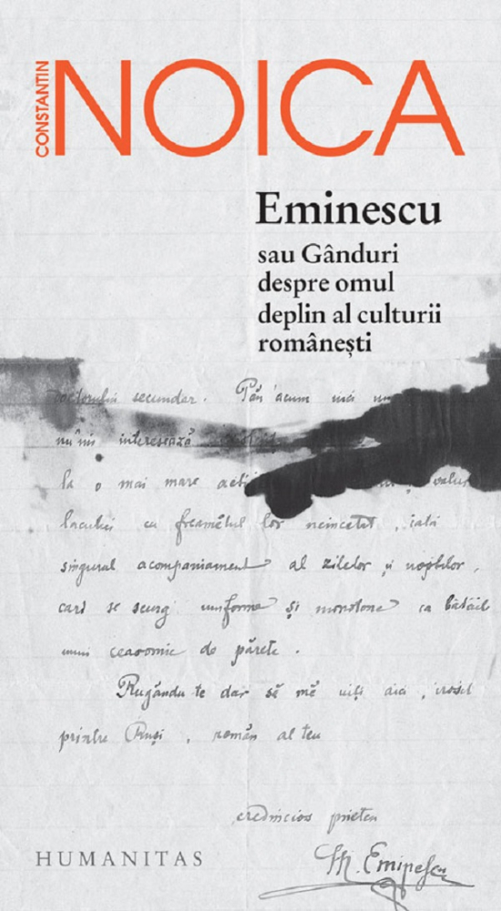 Eminescu Sau Ganduri Despre Omul Deplin Al Culturi, Constantin Noica - Editura Humanitas [1]