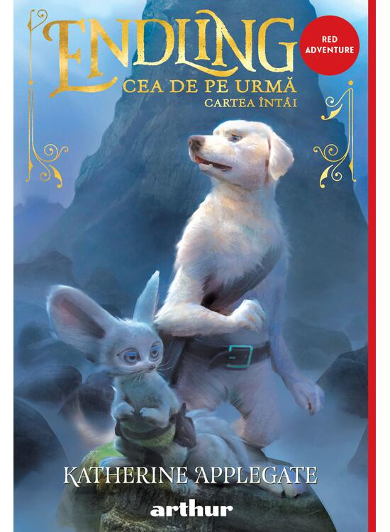 Endling 1:  Cea De Pe Urma, Katherine Applegate - Editura Art [1]