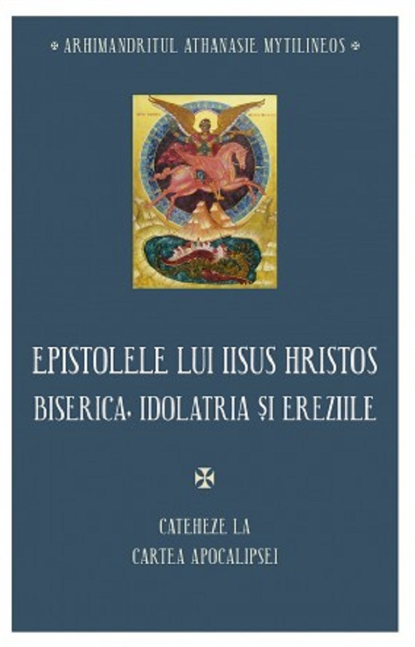 Epistolele Lui Iisus Hristos - Cateheze La Cartea Apocalipsei, Athanasie Mytilineos - Editura Sophia [1]
