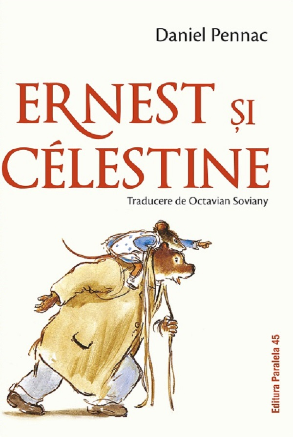 Ernest Si Celestine (Editie Cartonata), Pennac Daniel - Editura Paralela 45 [1]