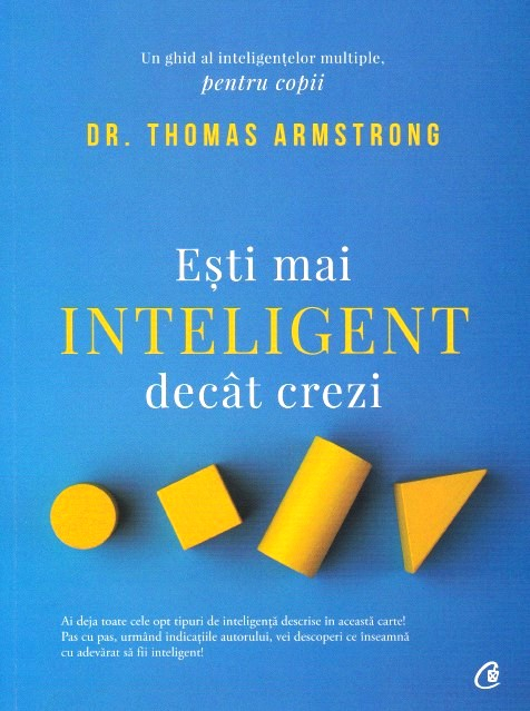 Esti Mai Inteligent Decat Crezi Ed. Ii, Thomas Armstrong - Editura Curtea Veche [1]