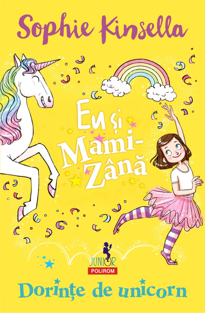 Eu Si Mami-Zina: Dorinte De Unicorn, Sophie Kinsella - Editura Polirom [1]