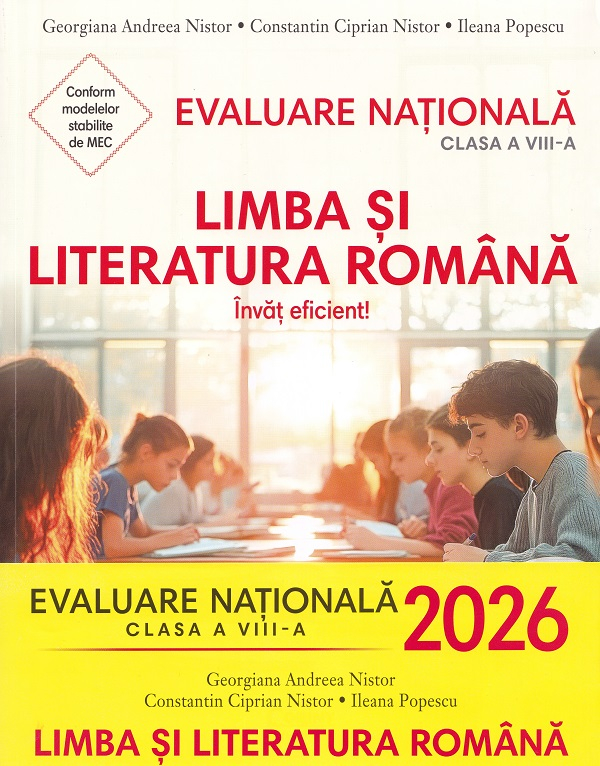 Evaluare Nationala 2026 Cls. Viii Limba Si Literatura Romana. Invat Eficient, Georgiana Andreea Nistor, Ileana Popescu, Constantin Ciprian Nistor - Editura Corint [1]