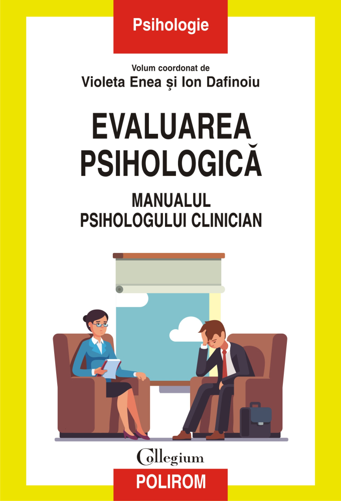 Evaluarea Psihologica. Manualul Psih Clinician, Violeta Enea, Ion Dafinoiu - Editura Polirom [1]