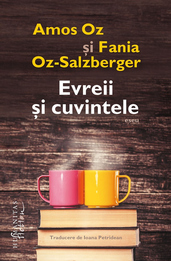 Evreii Si Cuvintele, Amos Oz, Fania Oz-Salzberger - Editura Humanitas Fiction [1]