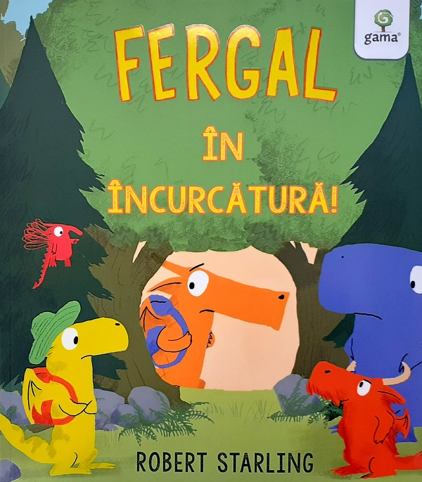Fergal In Incurcatura!, Robert Starling - Editura Gama [1]
