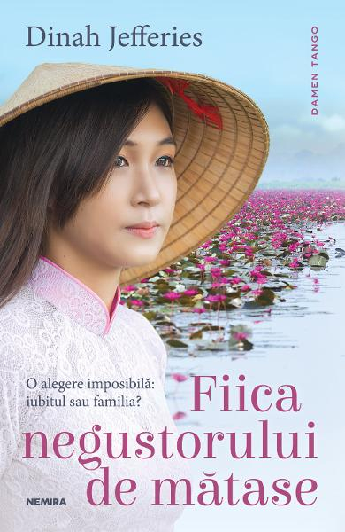 Fiica Negustorului De Matase, Dinah Jefferies - Editura Nemira [1]