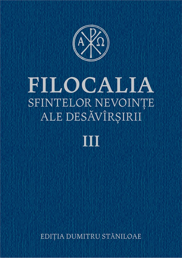 Filocalia Sfintelor Nevointe Ale Desavarsirii 3,  - Editura Humanitas [1]