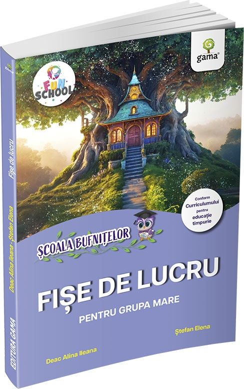 Fise De Lucru Pentru Grupa Mare, Deac Alina Ileana, Ștefan Elena - Editura Gama [1]
