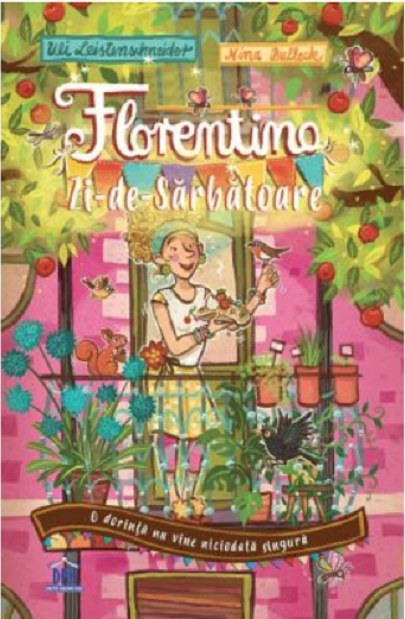 Florentina Zi-De-Sarbatoare - O Dorinta Nu Vine Niciodata Singura, Uli Leistenschneider - Editura DPH [1]