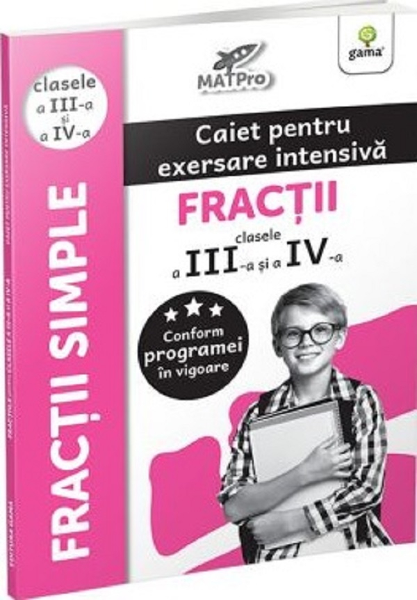 Fractii. Caiet Pentru Exersare Intensiva - Clasa 3-4,  - Editura Gama [1]