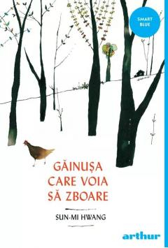 Gainusa Care Voia Sa Zboare, Sun-Mi Hwang - Editura Art [1]