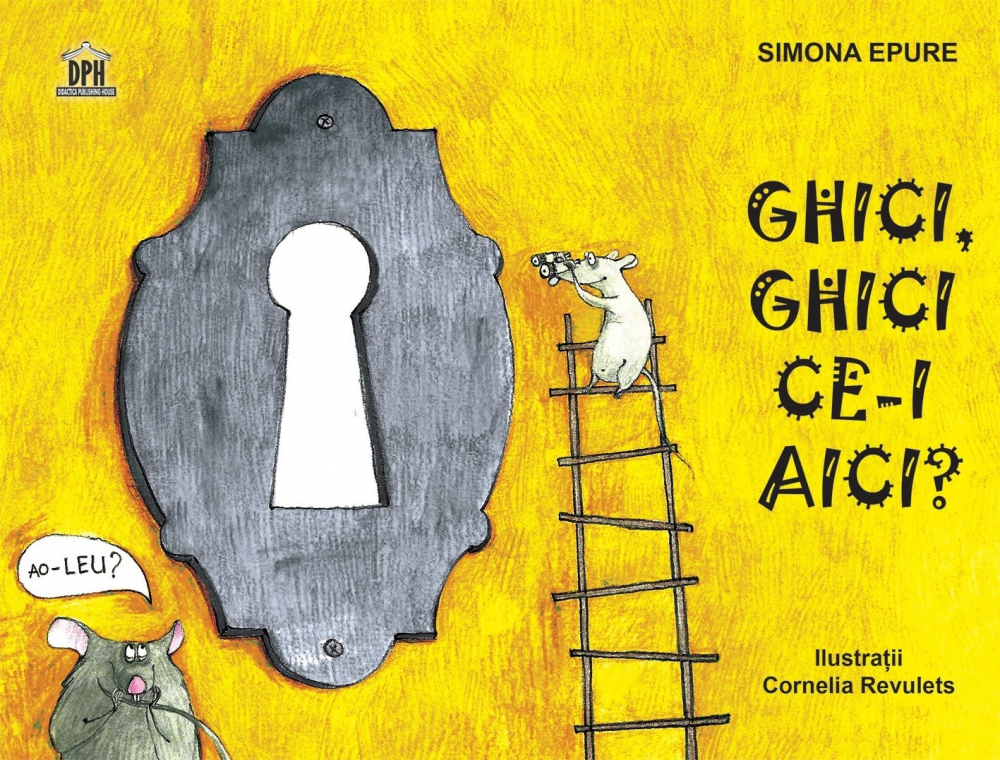 Ghici, Ghici Ce-I Aici, Simona Epure - Editura DPH [1]
