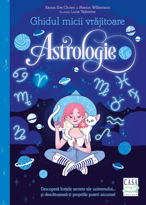 Ghidul Micii Vrajitoare - Astrologie, Xanna Eve Chown, Marion Williamson - Editura Casa [1]