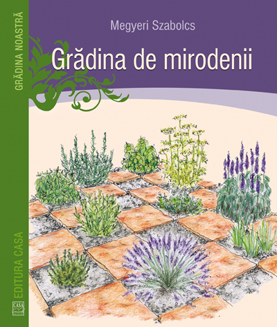 Gradina De Mirodenii, Megyeri Szabolcs - Editura Casa [1]