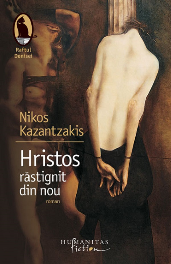 Hristos Rastignit Din Nou, Nikos Kazantzakis - Editura Humanitas Fiction [1]