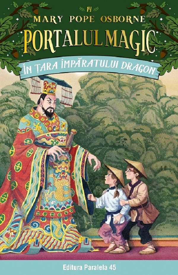 In Tara Imparatului Dragon. Portalul Magic Nr. 14. Ed. 3, Mary Pope Osborne - Editura Paralela 45 [1]