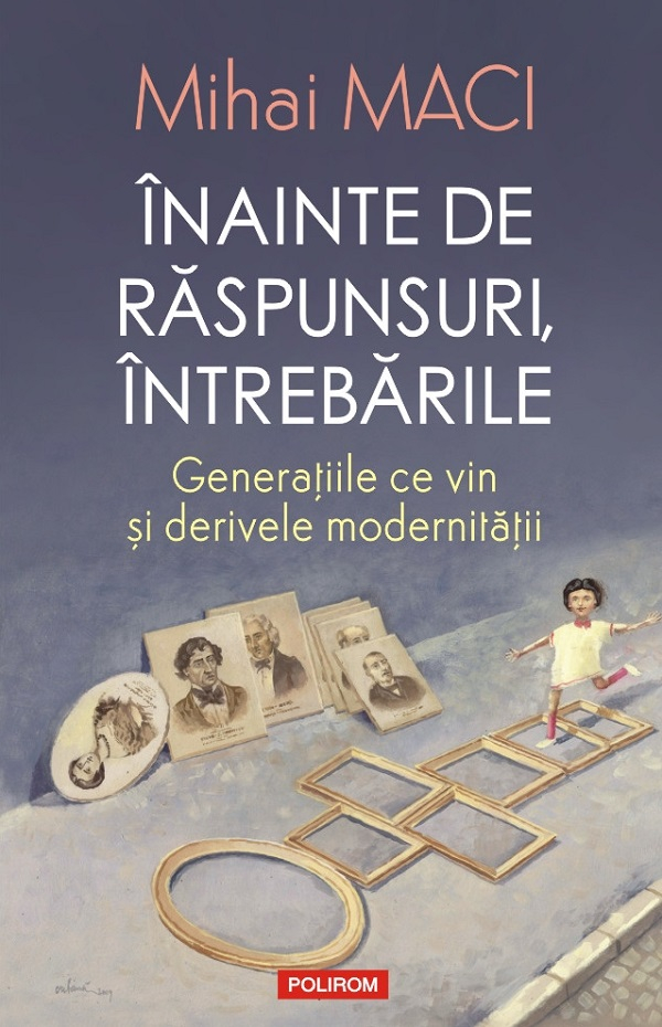Inainte De Raspunsuri, Intrebarile, Mihai Maci - Editura Polirom [1]