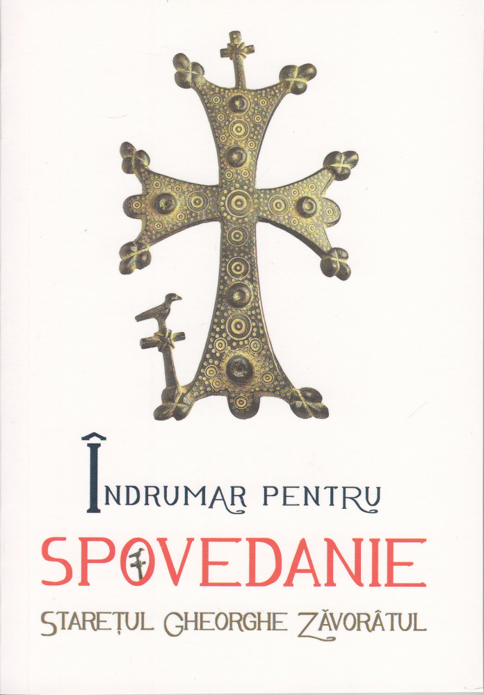 Indrumar Pentru Spovedanie, Staretul Ghorghe Zavoratul - Editura Sophia [1]
