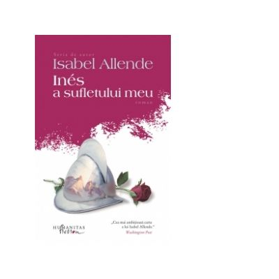 Ines A Sufletului Meu, Isabel Allende  - Editura Humanitas [1]