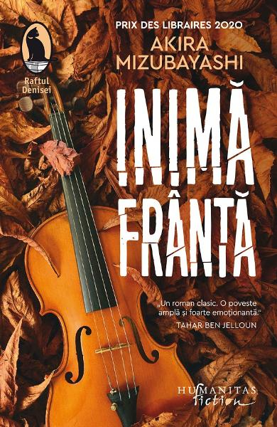 Inima Franta, Akira Mizubayashi  - Editura Humanitas Fiction [1]