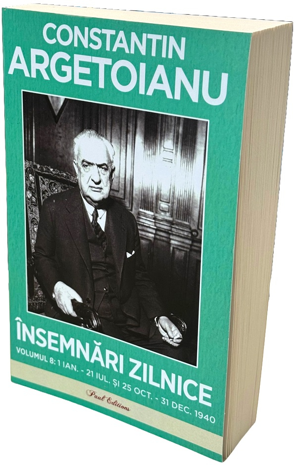 Insemnari Zilnice Vol. Viii, Constantin Argetoianu - Editura Paul Editions [1]