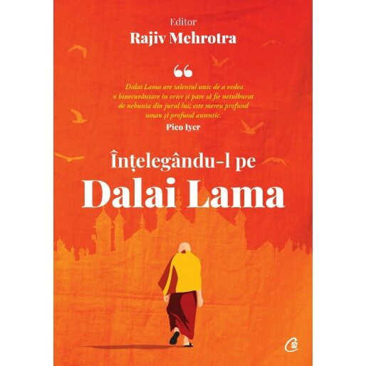 Intelegandu-L Pe Dalai Lama, Rajiv Mehrotra - Editura Curtea Veche [1]