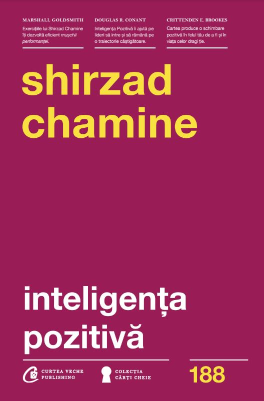 Inteligenta Pozitiva, Shirzad Chamine - Editura Curtea Veche [1]