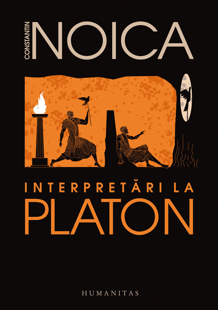 Interpretari La Platon, Constantin Noica - Editura Humanitas [1]