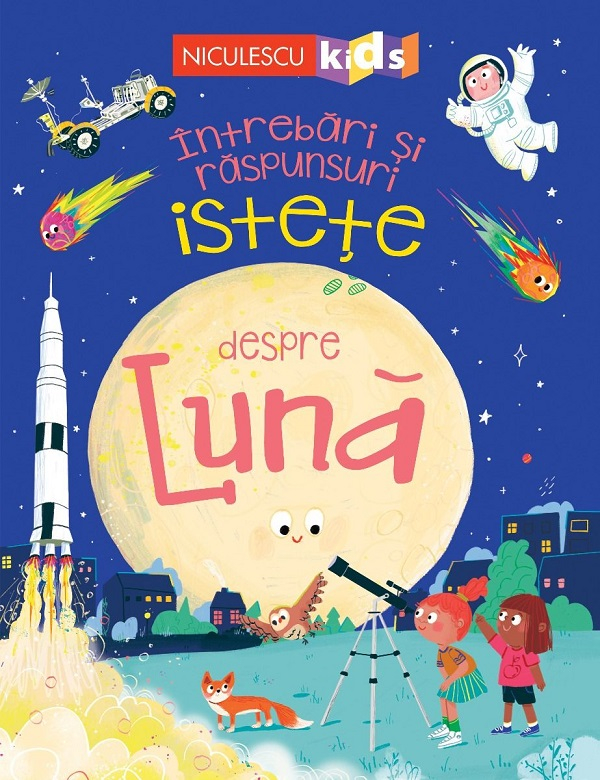Intrebari Si Raspunsuri Istete Despre Luna, Anne Rooney - Editura Niculescu [1]