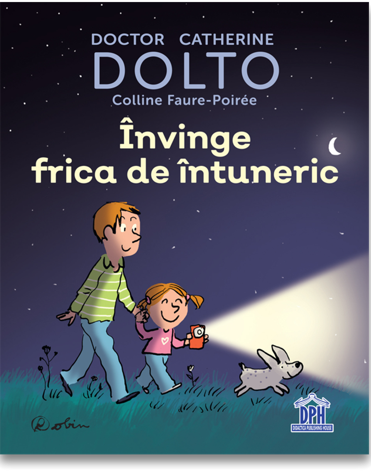 Invinge Frica De Intuneric, Catherine Dolto - Editura DPH [1]
