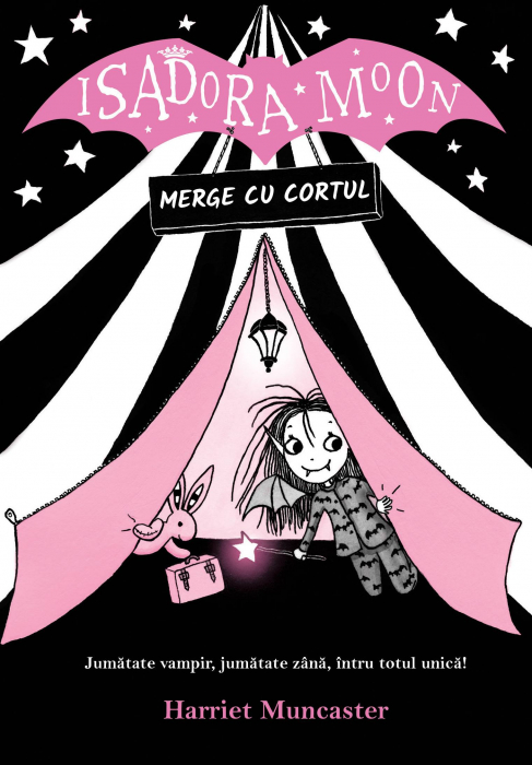 Isadora Moon Merge Cu Cortul Ed. Ii, Harriet Muncaster - Editura Curtea Veche [1]