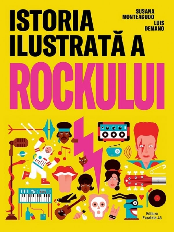 Istoria Ilustrata A Rockului, Susana Monteagudo - Editura Paralela 45 [1]