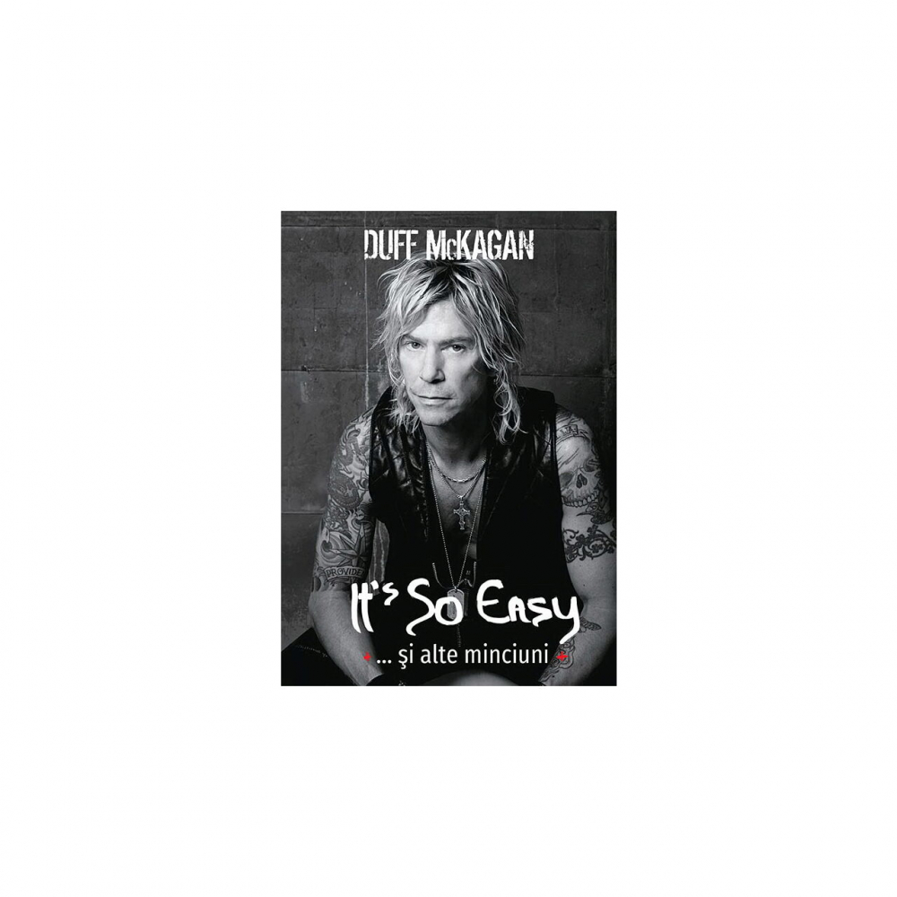 It'S So Easy# Si Alte Minciuni, Duff Mckagan - Editura Casa [1]