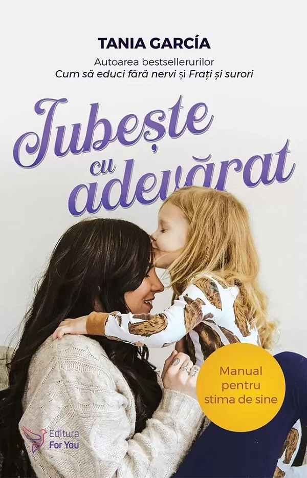 Iubeste Cu Adevarat,Tania Garcia - Editura For You [1]
