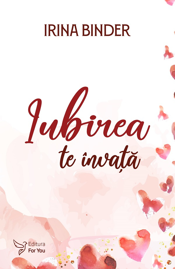 Iubirea Te Învață ,Irina Binder - Editura For You [1]