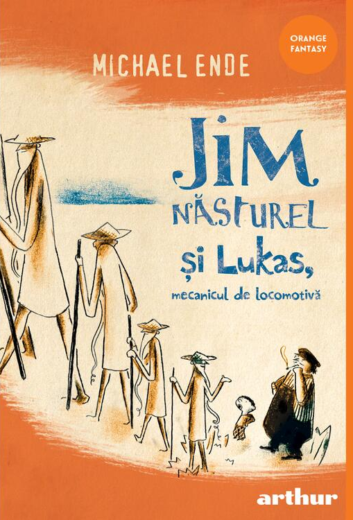 Jim Nasturel Si Lukas Mecanicul De Locomotiva, Michael Ende - Editura Art [1]