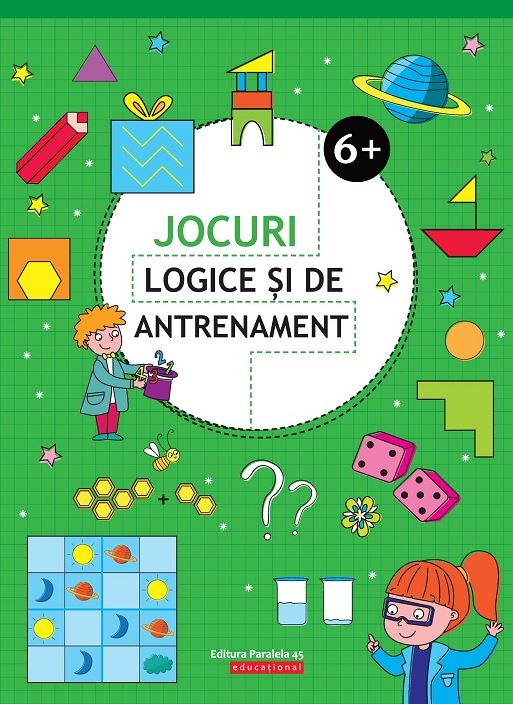 Jocuri Logice Si De Antrenament. 6 Ani+,  - Editura Paralela 45 [1]
