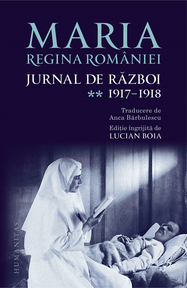 Jurnal De Razboi(Ii).1917-1918, Regina Maria A Romaniei - Editura Humanitas [1]